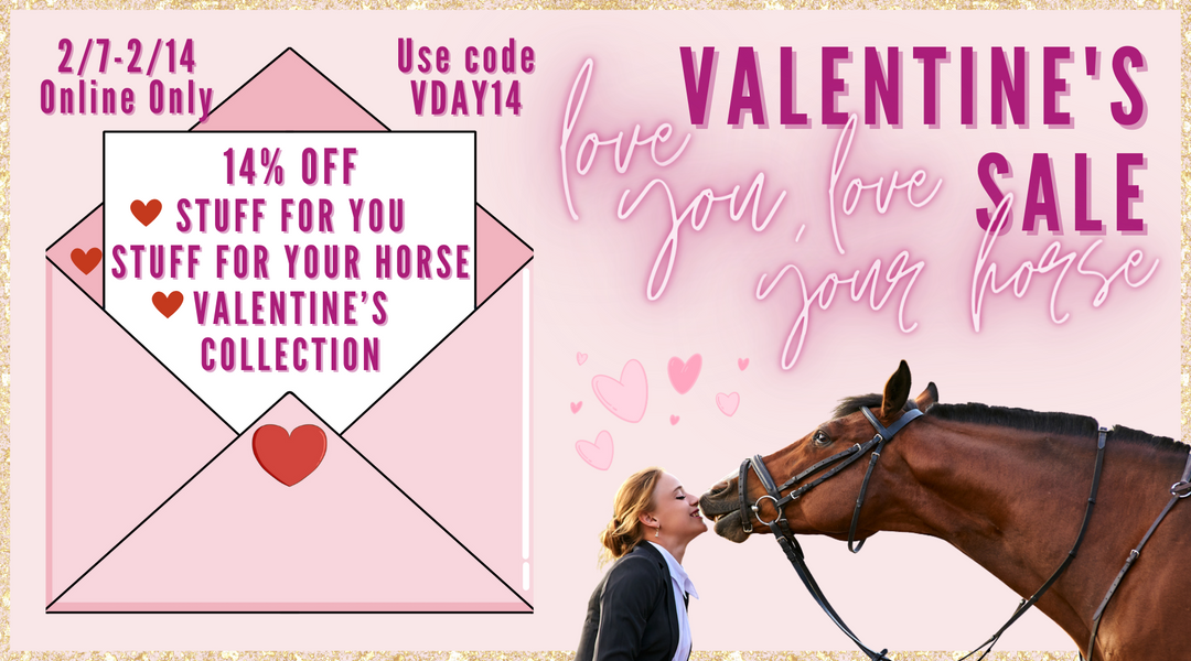 "Love You, Love Your Horse" Valentine's Day Sale